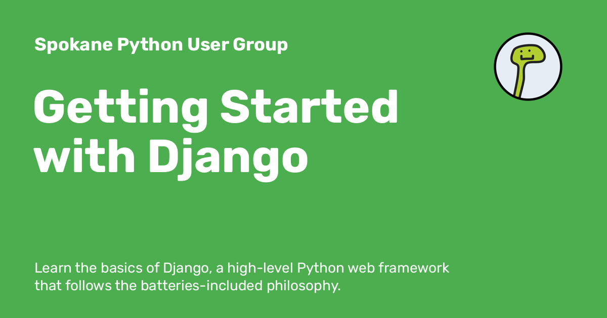 Getting Started with Django - Spokane Python User Group